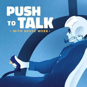 Ouça Push to Talk with Bruce Webb: A Helicopter Podcast na aplicação