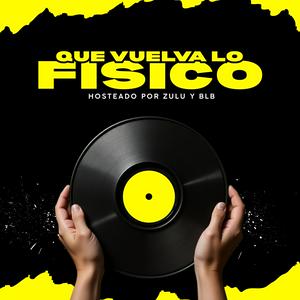 Que Vuelva Lo Físico