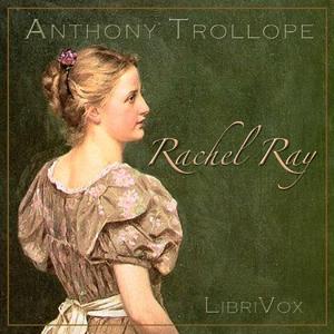 Rachel Ray by Anthony Trollope (1815 - 1882)
