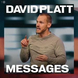 David Platt Messages