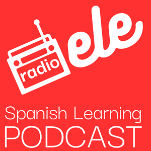 Ouça Radio ELE - Spanish Learning Podcast - Pódcast para aprender español na aplicação