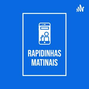 Rapidinhas Matinais