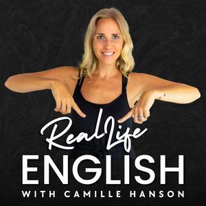 Ouça Real Life English with Camille na aplicação