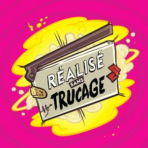 Réalisé Sans Trucage