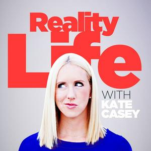 Ouça Reality Life with Kate Casey na aplicação