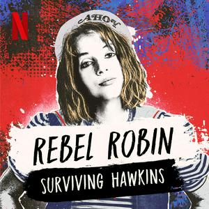 Ouça Rebel Robin: Surviving Hawkins (A Stranger Things Podcast) na aplicação