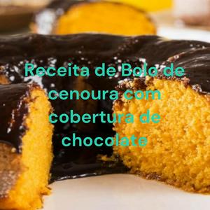 Ouça Receita de Bolo de cenoura com cobertura de chocolate na aplicação