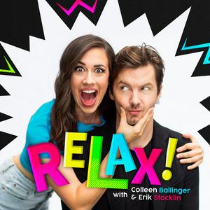 Ouça RELAX! with Colleen Ballinger & Erik Stocklin na aplicação