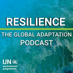 Ouça Resilience: The Global Adaptation Podcast na aplicação