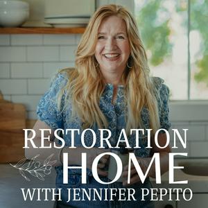 Restoration Home with Jennifer Pepito