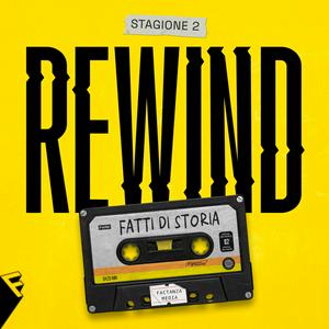 Ouça Rewind - Fatti di Storia na aplicação