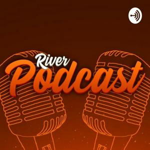 River Podcast