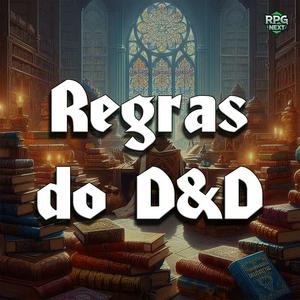 Ouça RPG Next: Regras do DnD na aplicação