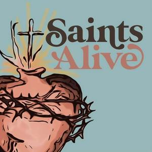 Ouça Saints Alive Podcast na aplicação