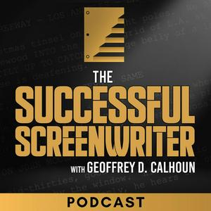 The Successful Screenwriter with Geoffrey D Calhoun: Screenwriting Podcast