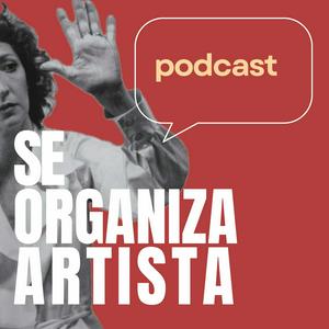 Se Organiza, Artista! Podcast