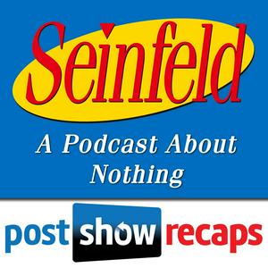 Ouça Seinfeld: The Post Show Recap | A Podcast About Nothing na aplicação