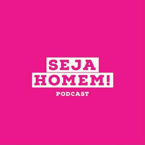 Seja Homem!