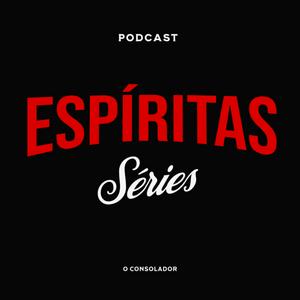 Ouça Séries Espíritas na aplicação