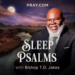 Ouça Sleep Psalms with Bishop T.D. Jakes na aplicação