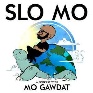 Ouça Slo Mo: A Podcast with Mo Gawdat na aplicação