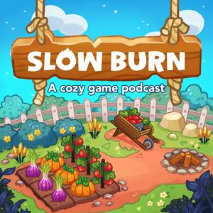 Ouça Slow Burn: A Cozy Game Podcast na aplicação