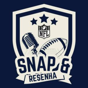 Snap e Resenha - Podcast | NFL