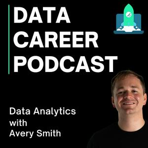 Ouça Data Career Podcast: Helping You Land a Data Analyst Job FAST na aplicação