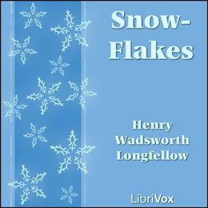 Snow-Flakes by Henry Wadsworth Longfellow (1807 - 1882)