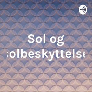 Sol og solbeskyttelse