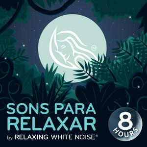 Ouça Sons para relaxar | by Relaxing White Noise na aplicação