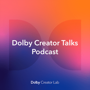 Ouça Dolby Creator Talks na aplicação