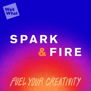 Ouça Spark & Fire: Fuel Your Creativity na aplicação