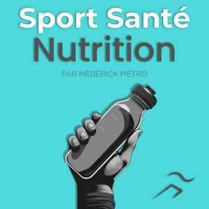 Ouça Sport Santé Nutrition Podcast na aplicação