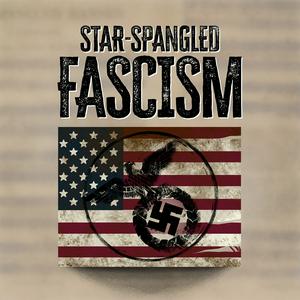 Ouça Star-Spangled Fascism Podcast na aplicação