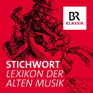 Ouça Stichwort - Lexikon der Alten Musik na aplicação