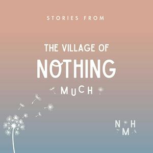 Ouça Stories from the Village of Nothing Much na aplicação