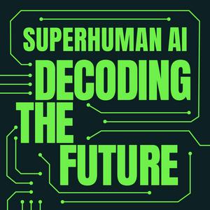 Ouça Superhuman AI: Decoding the Future na aplicação