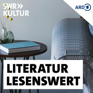 Ouça SWR Kultur lesenswert - Literatur na aplicação