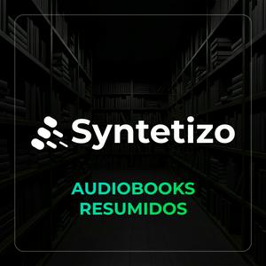 Syntetizo - Audiobooks Resumidos