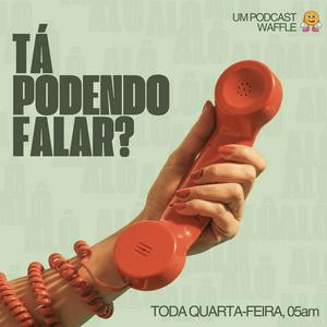 Tá Podendo Falar? ☎️