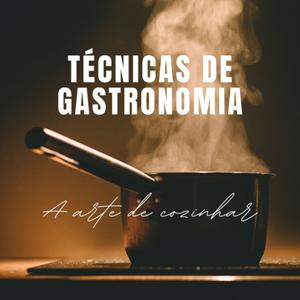 Ouça Técnicas de Gastronomia na aplicação