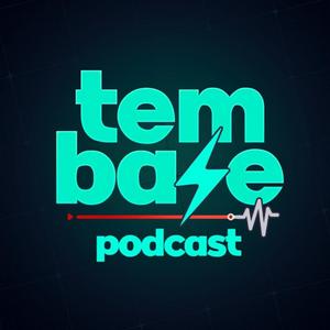 Tem Base Podcast