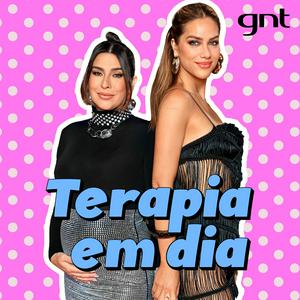 Terapia em Dia - com Fê Paes Leme e Giovanna Ewbank