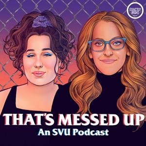 Ouça That's Messed Up: An SVU Podcast na aplicação