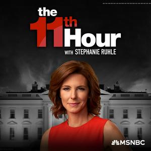 Ouça The 11th Hour with Stephanie Ruhle na aplicação