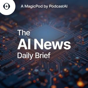 Ouça The AI News Daily Brief na aplicação