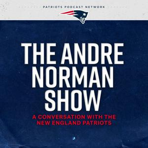 The Andre Norman Show: A Conversation with the New England Patriots