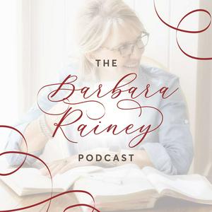 The Barbara Rainey Podcast