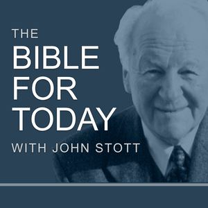 Ouça The Bible for Today with John Stott na aplicação